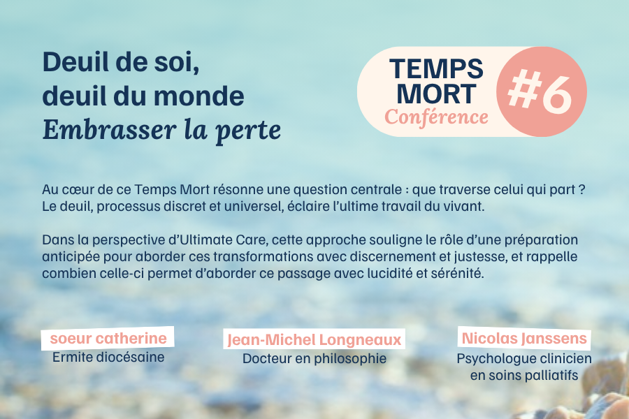 Temps Mort #6 : Deuil de soi, deuil du monde – Embrasser la perte